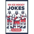thumbnail image 1 of Laugh-A-Lot Joke Books: Sports Edition: 101 Ice Hockey Jokes (Paperback), 1 of 1