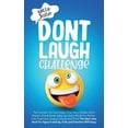 thumbnail image 1 of Don't Laugh Challenge: The Funniest Out Loud Jokes, One-Liners, Riddles, Brain Teasers, Knock-Knock Jokes, Fun Facts, Would You Rather, Trick Questions, Tongue Twisters and Trivia!, (Paperback), 1 of 1