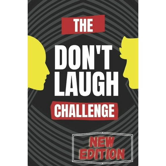 The Don't Laugh Challenge: Hilarious, funny, silly, easy, hard, and challenging would you rather (Paperback) by Haryzon
