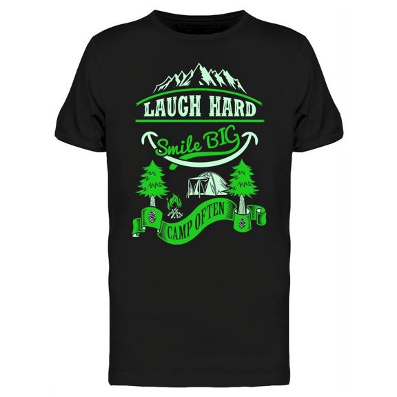Laugh Hard Smile Big Camp Often T-Shirt Men -Image by Shutterstock, Male Medium