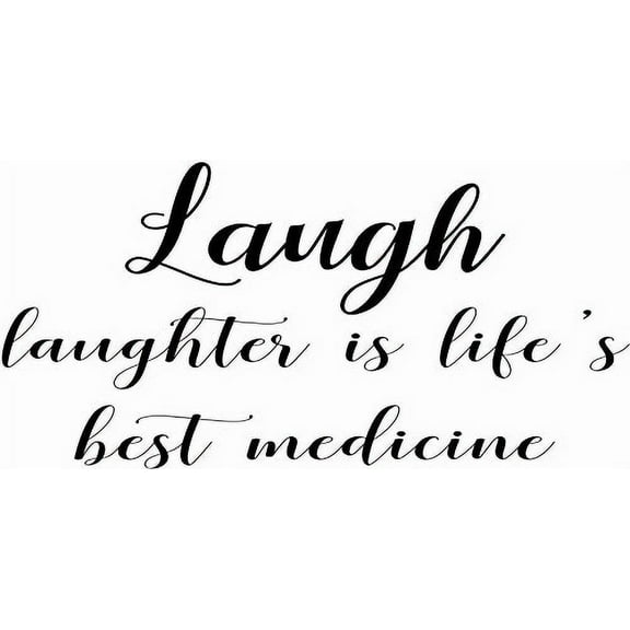 Laugh ~ Laughter is Lifes Best Medicine, Inspirational Vinyl Wall Decal by Scripture Wall Art, 11"x22" Black,