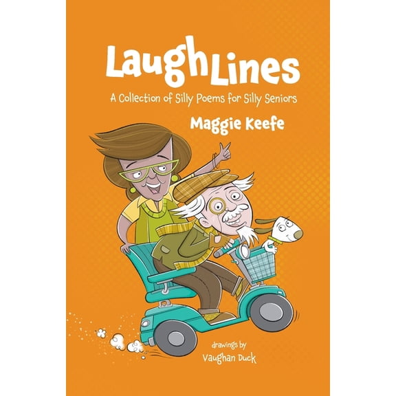 Laugh Lines: A Collection of Silly Poems for Seniors, (Paperback)
