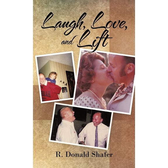 Laugh, Love, and Lift, (Hardcover)