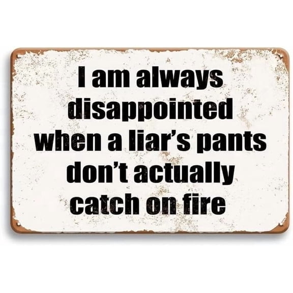 Laugh-Out-Loud Metal Tin Sign - Liars Pants Humorous Slogan Wall Art - Vintage Aesthetic Decor for Home, Man Cave - Durable, Dust & Water-Proof, Meme-Inspired Accent 8x12 inches