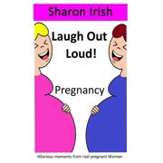Laugh Out Loud! Laugh Out Loud! Pregnancy Paperback