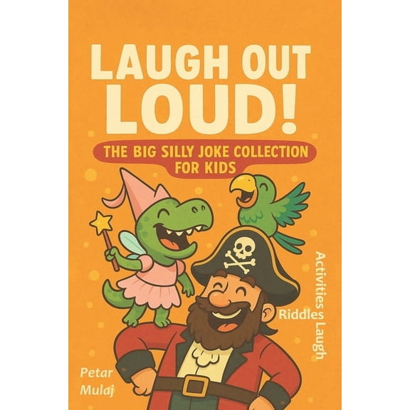 Laugh Out Loud!: The Big Silly Joke Collection for Kids, (Paperback)