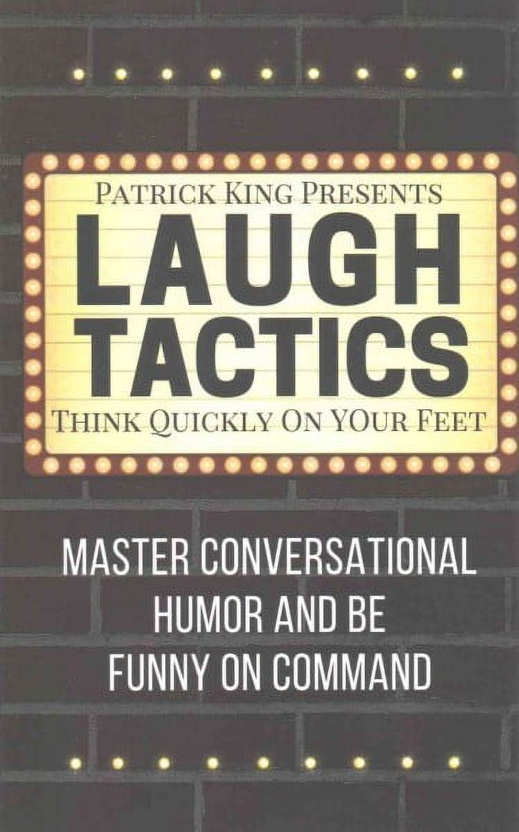 Laugh Tactics: Master Conversational Humor and Be Funny On Command ...