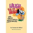 thumbnail image 1 of Pre-Owned Laugh 'Til it Heals: Notes from the World's Funniest Cancer Mailbox Paperback, 1 of 1
