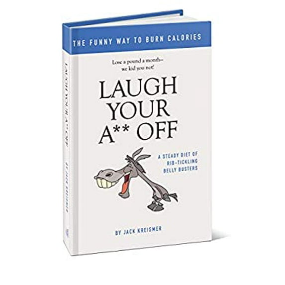 Pre-Owned Laugh Your A** Off (Hardcover) 1603871586 9781603871587