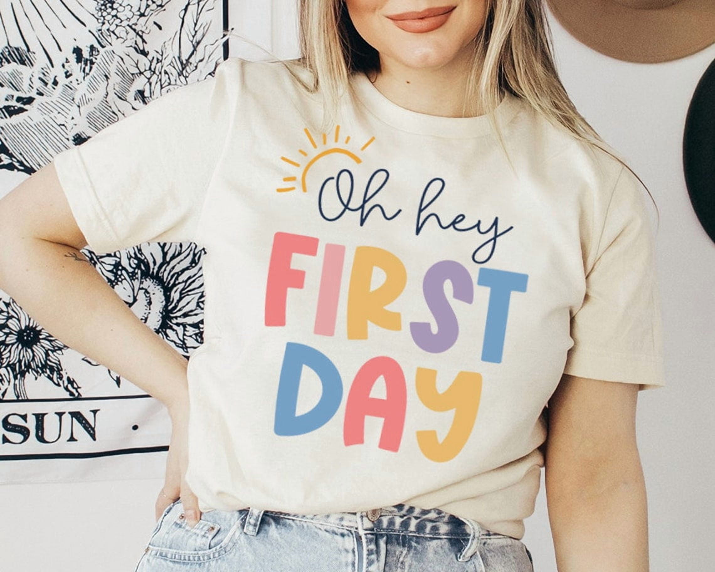Juxt Oh Hey First Day Shirt, First Day Of School Shirt, Happy First Day ...