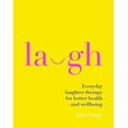 thumbnail image 1 of Pre-Owned Laugh: Everday Laughter Healing for Greater Happiness and Wellbeing (Hardcover) 184949956X 9781849499569, 1 of 1