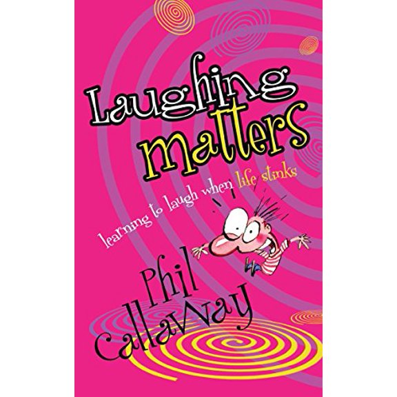 Pre-Owned Laughing Matters: Learning to Laugh When Life Stinks (Paperback) 1590525388 9781590525388