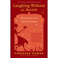thumbnail image 1 of Pre-Owned Laughing Without an Accent: Adventures of an Iranian American, at Home and Abroad (Paperback) 0345499573 9780345499578, 1 of 1