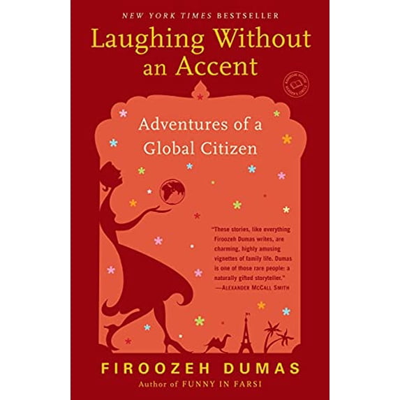 Pre-Owned Laughing Without an Accent: Adventures of an Iranian American, at Home and Abroad (Paperback) 0345499573 9780345499578