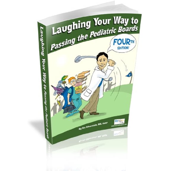 Pre-Owned Laughing Your Way to Passing the Pediatric Boards: The Seriously Funny Study Guide (Paperback) 0977137465 9780977137466