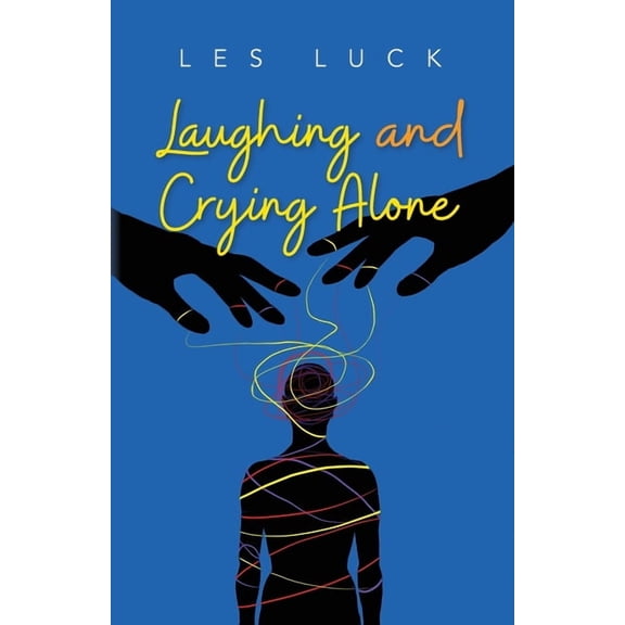 Laughing and Crying Alone, (Paperback)