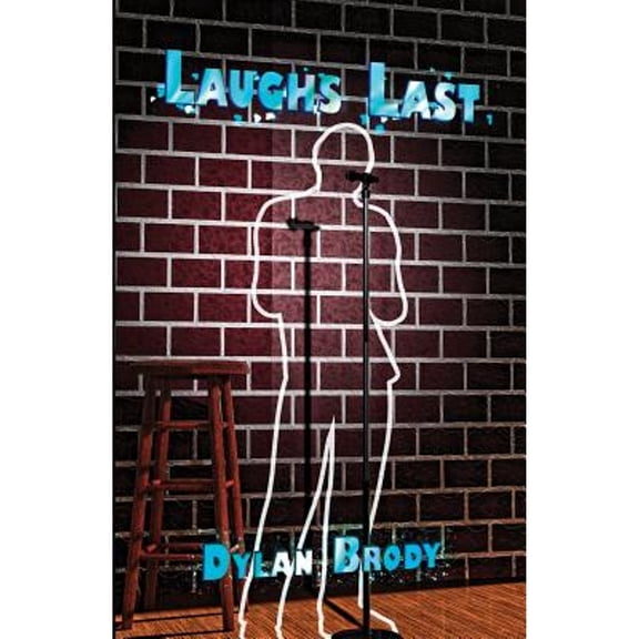 Pre-Owned Laughs Last (Paperback 9780989455251) by Dylan Brody