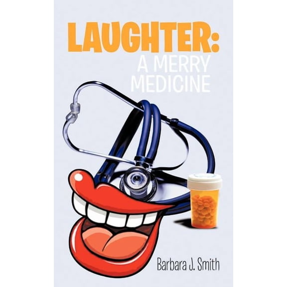 Laughter: A Merry Medicine (Paperback)