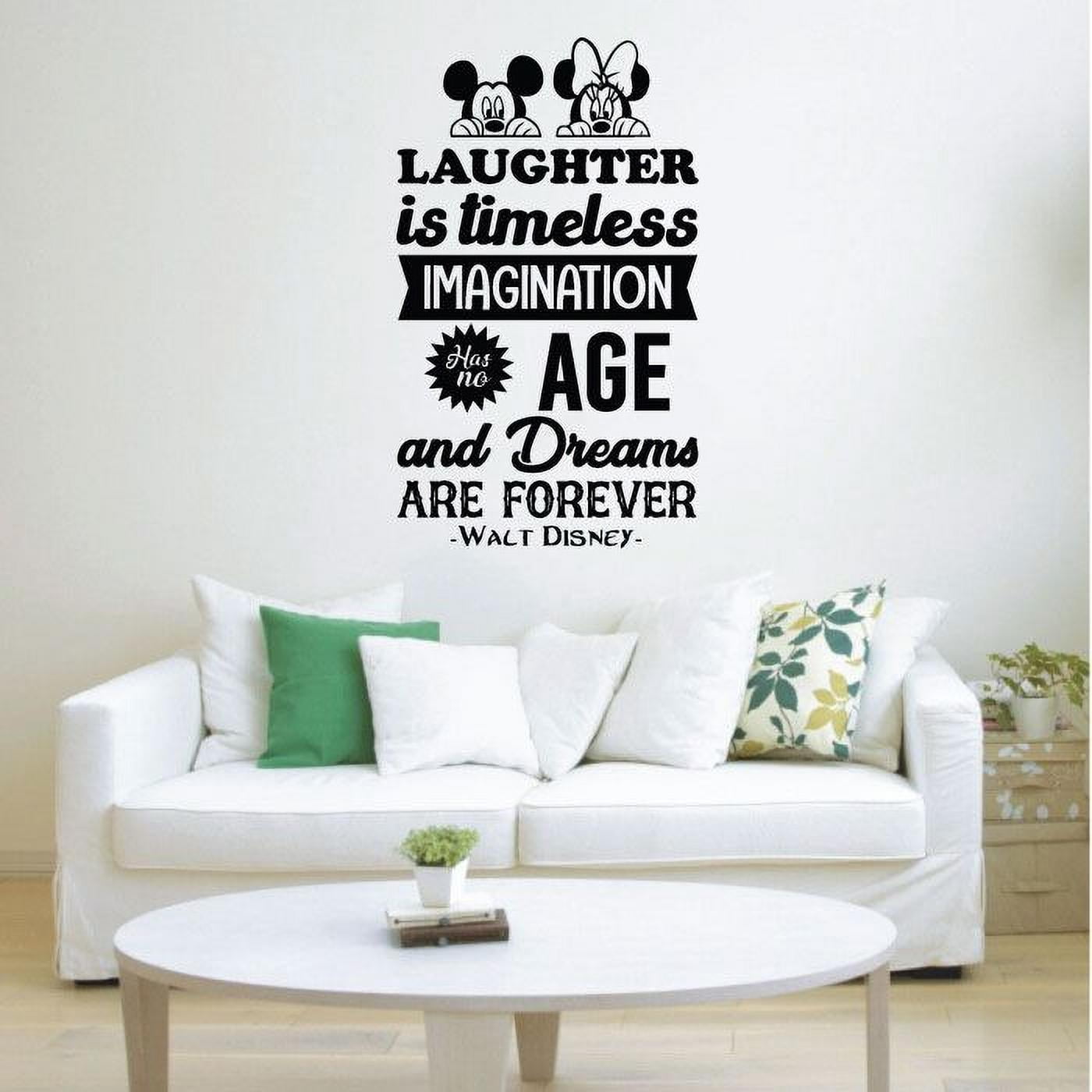 Laughter Is Timeless Imagination Has No Age And Dreams Are Forever Walt Disney Quote Vinyl