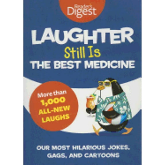 Pre-Owned Laughter Still Is the Best Medicine: Our Most Hilarious Jokes, Gags, and Cartoons (Paperback) 1621451372 9781621451372