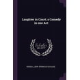 thumbnail image 1 of Laughter in Court; a Comedy in one Act (Paperback), 1 of 1
