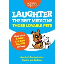 Pre-Owned Laughter, The Best Medicine: Those Lovable Pets: Reader's Digest Funniest Pet Jokes, Quotes, and Cartoons (Paperback) 1606523570 9781606523575