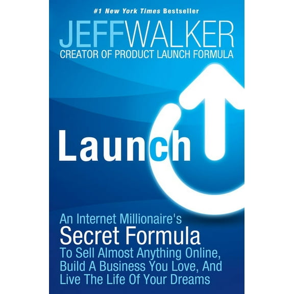 Launch: An Internet Millionaire's Secret Formula to Sell Almost Anything Online, Build a Business You Love, and Liv, (Paperback)