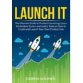 thumbnail image 1 of Launch It: The Ultimate Guide to Product Launching, Learn All the Best Tactics and Useful Tools on How to Create and Lau, (Paperback), 1 of 1