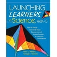 thumbnail image 1 of Launching Learners in Science, PreK-5: How to Design Standards-Based Experiences and Engage Students in Classroom Conver, (Paperback), 1 of 1