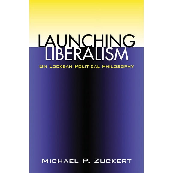 Launching Liberalism (PB), (Paperback)