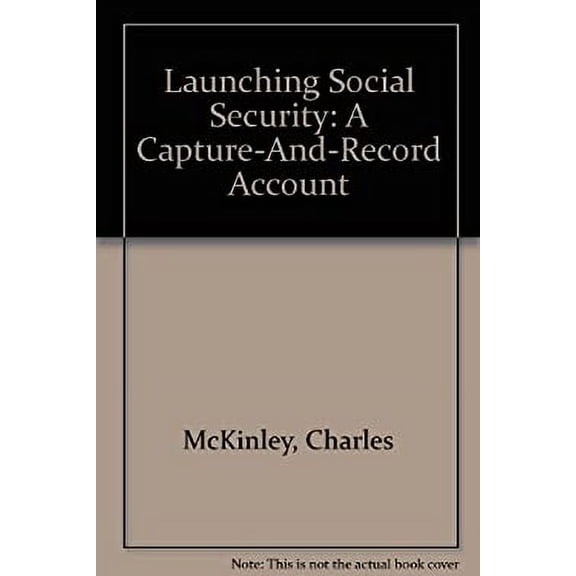Pre-Owned Launching Social Security : A Capture-And-Record Account, 1935-1937 (Hardcover) 9780299058005