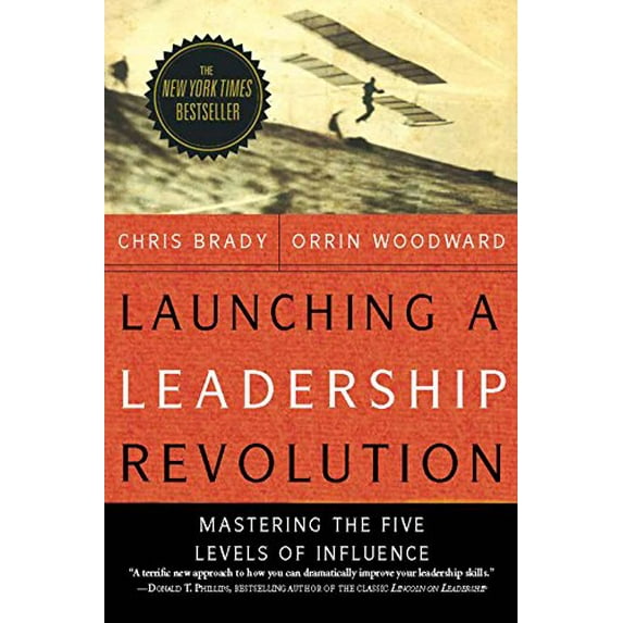 Pre-Owned Launching a Leadership Revolution : Mastering the Five Levels of Influence (Paperback)