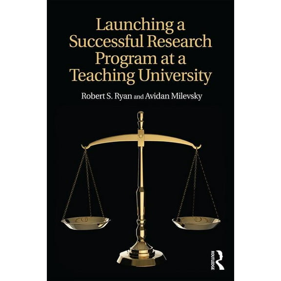 Launching a Successful Research Program at a Teaching University, (Paperback)