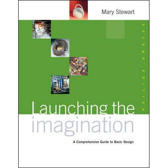 Pre-Owned Launching the Imagination: A Comprehensive Guide to Basic Design (Paperback) 0072878738 9780072878738