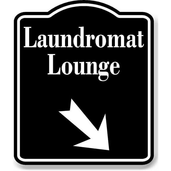 Laundromat Lounge 45 degree Down Right Arrow BLACK Aluminum Composite Sign, 8.5"x10"