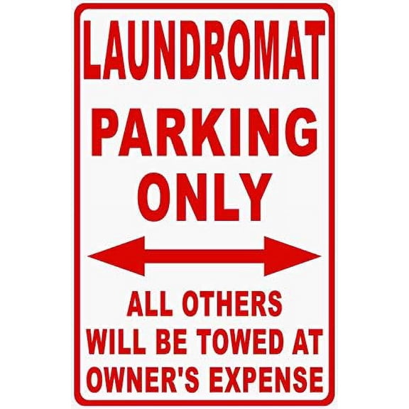Laundromat Parking Only Sign. All Others Towed. 8x12 Metal. Laundry Business Signs
