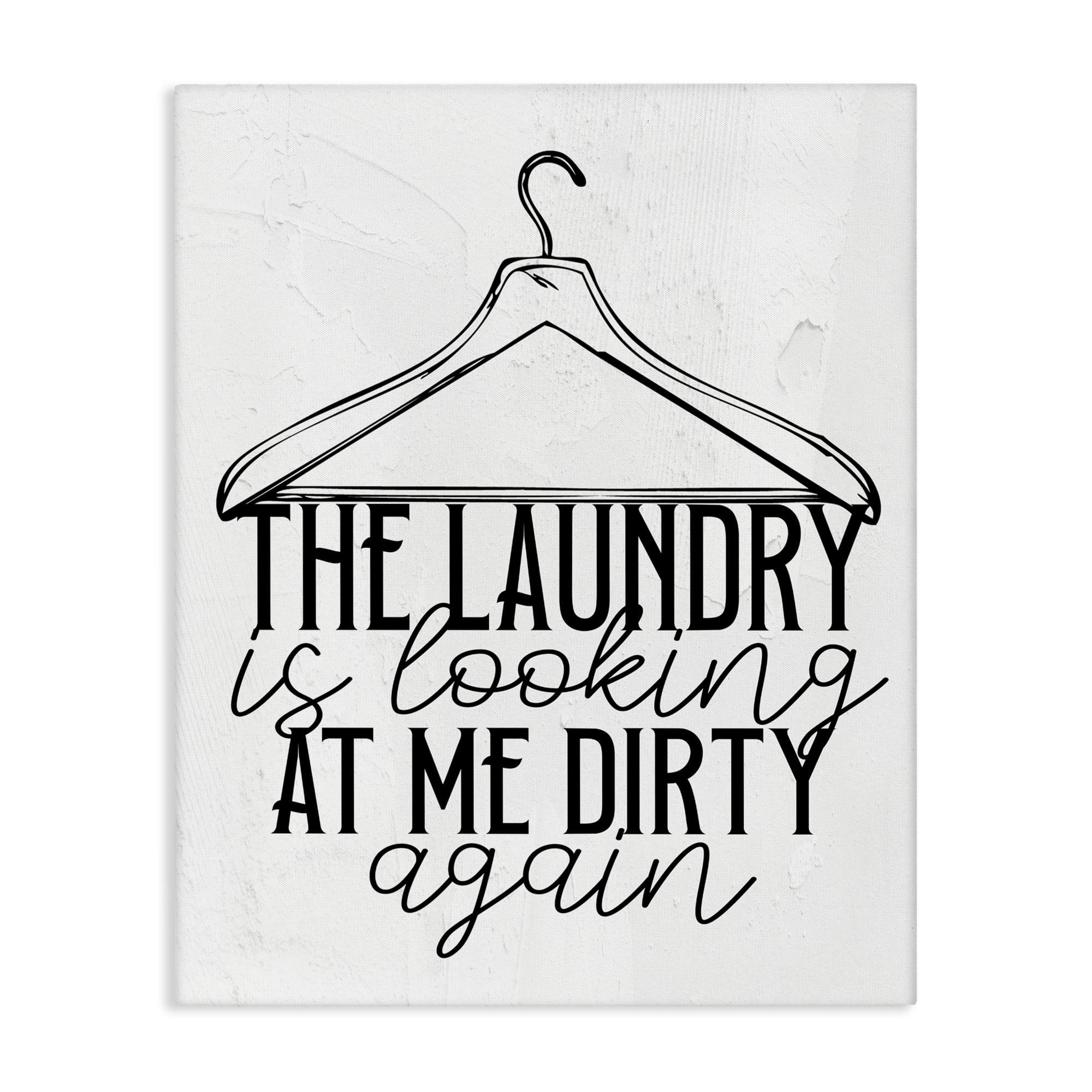 Laundry Is Looking At Me Dirty Canvas Wall Art, design by Kim Allen
