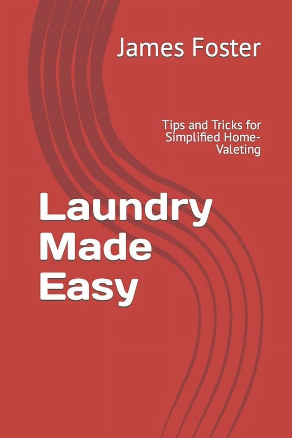 Laundry Made Easy: Tips and Tricks for Simplified Home-Valeting