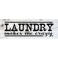 thumbnail image 1 of Laundry Makes Me Crazy Chic White Farmhouse Wood Sign Wall Décor Gift 8x24 Wood Sign B3-08240028200, 1 of 2