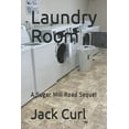 thumbnail image 1 of Laundry Room : A Sugar Mill Road Sequel (Paperback), 1 of 1