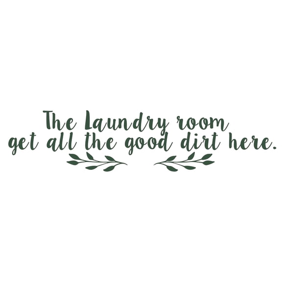 The Laundry Room Get All The Good Dirt Here with Blue Cursive Font Quotation Art Design Vinyl Wall Decal - Cute and Funny Saying About Having a Long Day for Laundry Room Wall Decoration - 20" x 4"
