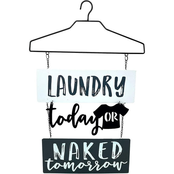Laundry Room Metal Decor Sign Door Wall Art for Modern Home/Laundry Today or Naked Tomorrow / 19" x 13"