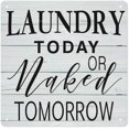 thumbnail image 1 of Laundry Room Sign Laundry Today or Naked Tomorrow Plaque Art Sign Funny Laundry Room Decor Sign Rustic Home Decor Laundry Room Wall Art Sign Laundry Room Decor Metal Tin Sign Wall Decor 8 * 8 in, 1 of 4