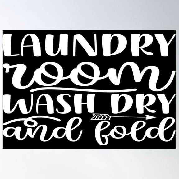 Laundry Room Wash Dry And Fold Poster Wall Art, Modern Wall Decor For Living Room Bedroom, 8x12 UNFRAMED