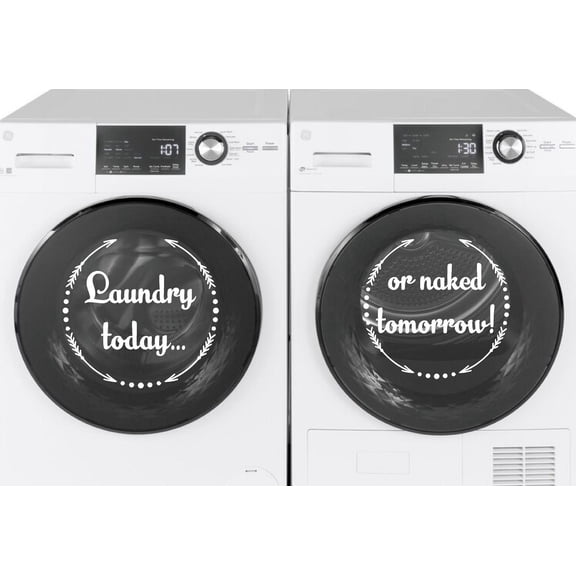 Laundry Wash and Dryer Decal - 10"x10" - Vinyl Washing Machine Decals for Laundry Room - Laundry Today or Naked Tomorrow