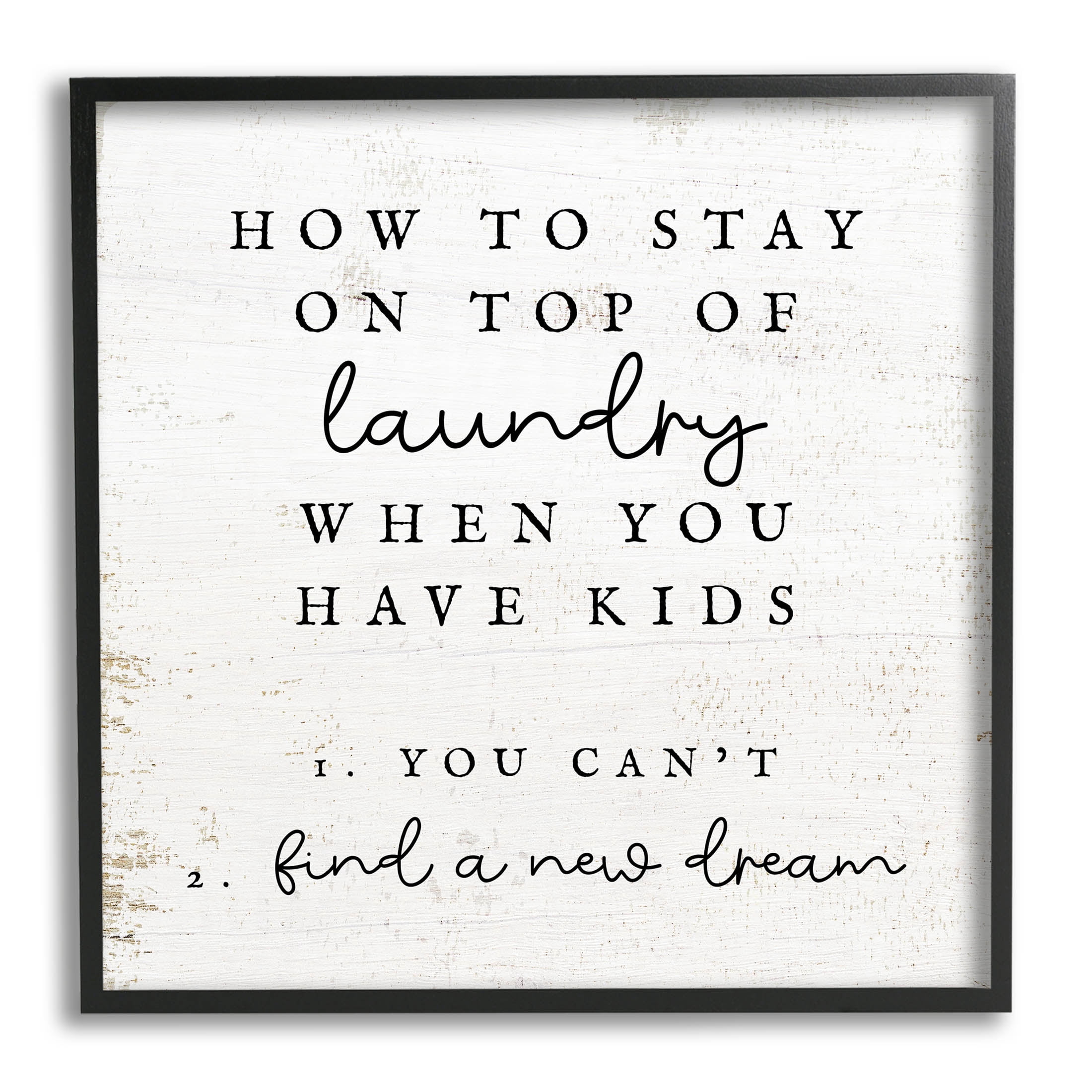 Laundry When You Have Kids Humor Typography Graphic Art Black Framed Art Print Wall Art