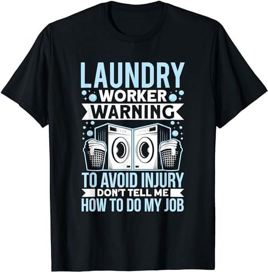 Laundry warning to avoid injury laundry worker TShirt