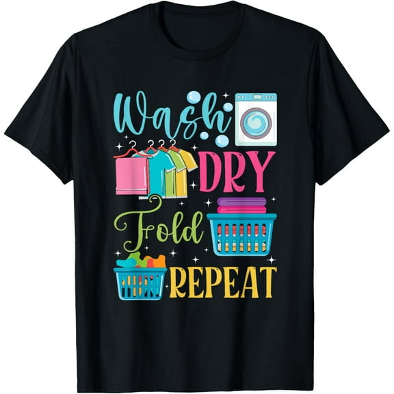 Laundry wash Dry Fold Repeat laundry worker T-Shirt