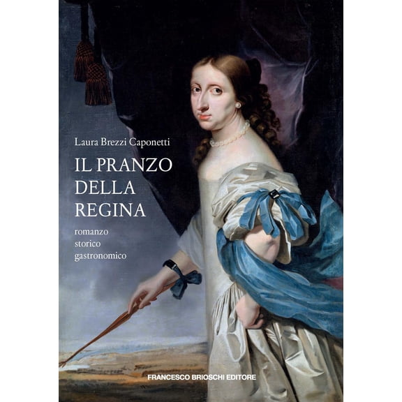 Laura Brezzi Caponetti Il pranzo della regina (Paperback)