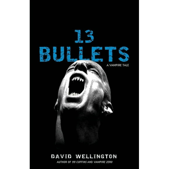 Laura Caxton Vampire: 13 Bullets : A Novel (Series #1) (Paperback)